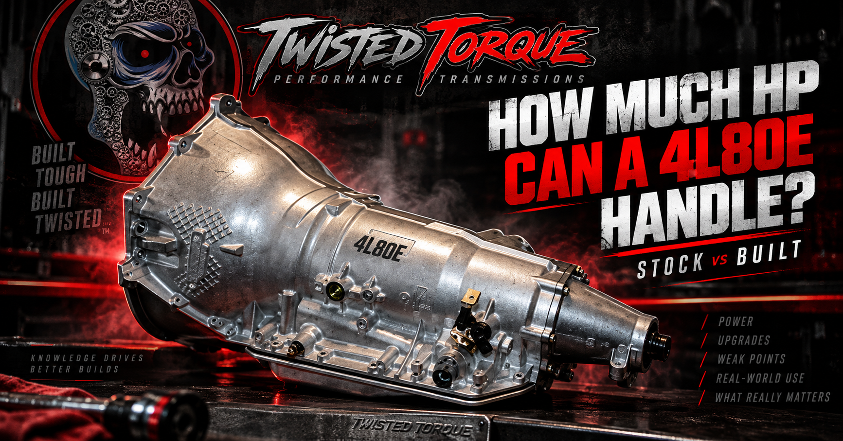 How Much Horsepower Can a 4L80E Handle? Stock vs Built 4L80E